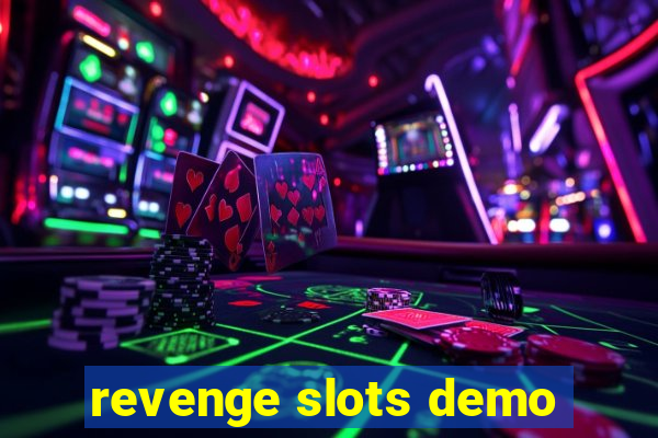 revenge slots demo